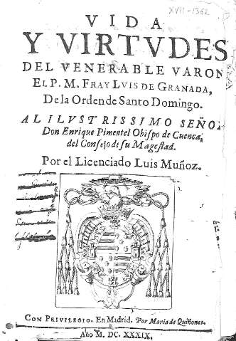 Vida y Virtudes del venerable varon el P. M. Fray Luis de Granada,...