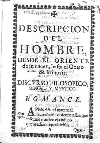 [Descripcion del Hombre, desde el Oriente de su nacer, hasta el Ocaso...] A