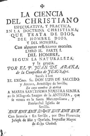 La Ciencia del Christiano especulativa, y practica, en la doctrina christiana,... Libro Segundo. ParteI