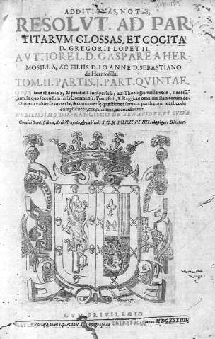 Additiones, notae, resolut. ad partitarum glossas, et cogita D. Gregorii Lopet II...