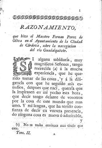 [Razonamiento que hizo el Maestro Fernan Perez de Oliva... sobre la navegacion del rio Guadalquivir] 1