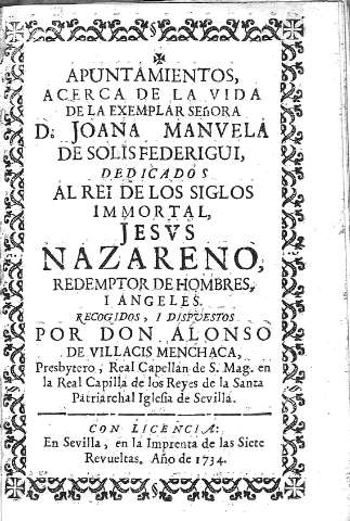 Apuntamientos, acerca de la vida de la exemplar Señora D. Joana Manvela de Solis Federigui,...