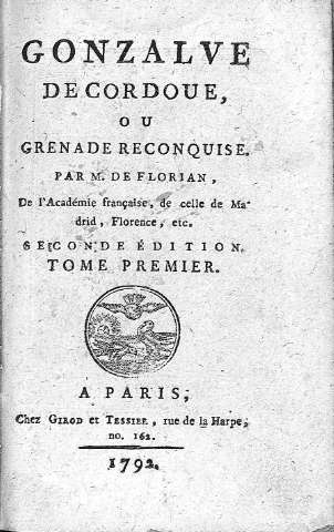 Gonzalve de Cordoue, ou Grenade Reconquise... Tome Premier
