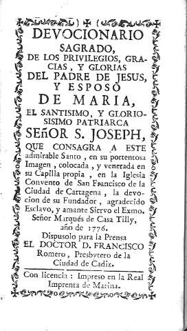 Devocionario Sagrado, de los privilegios, gracias, y glorias del Padre de Jesus, y esposo de Maria,...