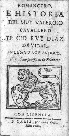 Romancero, e historia del muy valeroso cavallero el Cid Ruy Diaz de vibar,...