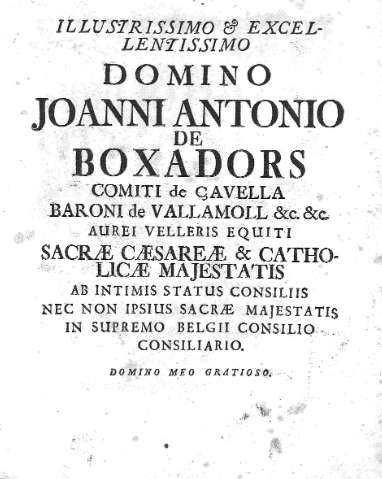 Illustrissimo & Excellentissimo Domino Joanni Antonio de Boxadors...