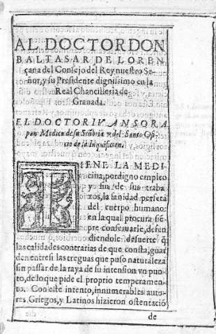 Al doctor don Baltasar de Lorençana del Consejo del Rey nuestro señor y su presidente dignissimo en la Real Chancillería de Granada  