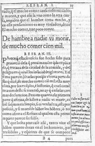 De hambre a nadie vi morir, de mucho comer cien mil. Refran III