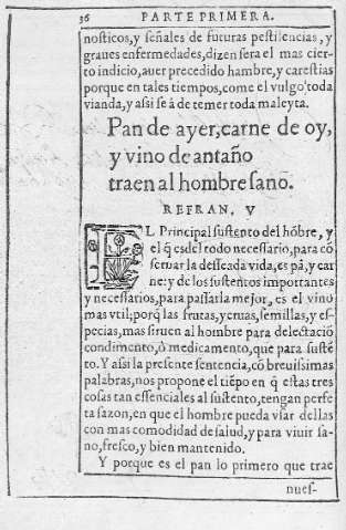 Pan de ayer, carne de oy, y vino de antaño traen al hombre sano. Refran V