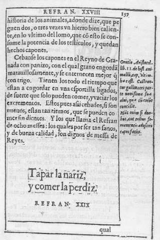 Tapar la nariz,  y comer la perdiz.  Refran XIX