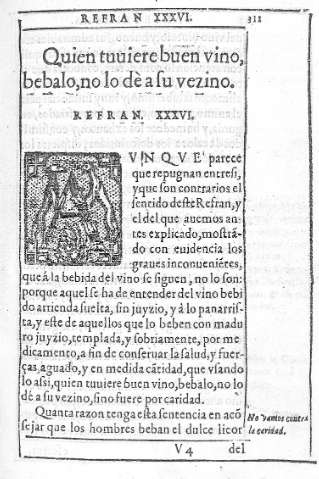 Quien tuuiere buen vino,  bebalo, no lo dè a su vezino. Refran XXXVI