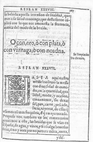 O con oro, ò con plata,  ò con viznaga, ò con noadna. Refran XXXVIII    