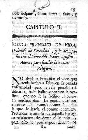 Capitulo II. Muda Francisco de vida, ordenase de Sacerdote...
