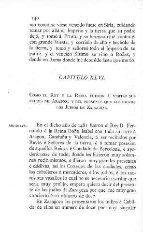 XLVI. Como el Rey y la Reina fueron a visitar sus reinos de Aragon, e del presente que les dieron los judíos de Zaragoza