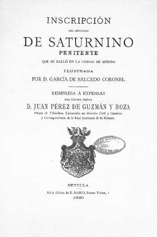 Inscripcion del sepulcro de Saturnino Penitente que se halló en la ciudad de Mérida