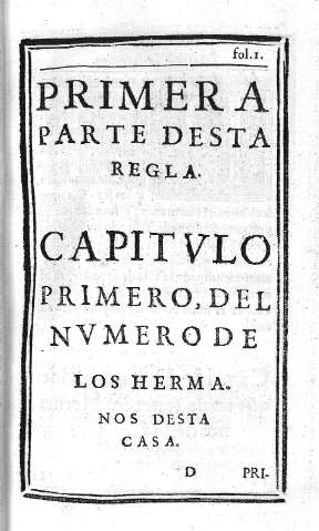 Primera desta Regla. Capitvlo Primero