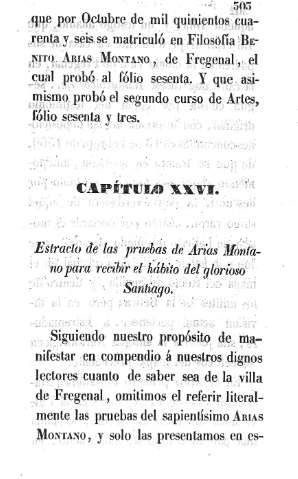 Capítulo XXVII. Estracto de las pruebas de Arias Montano para recibir el hábito del glorioso Santiago