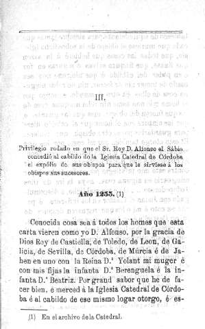 III. Privilegio rodado en el que el Sr. Rey D. Alfonso el Sabio concedió al cabildo de la Iglesia Catedral de Córdoba el expolio de sus obispos...
