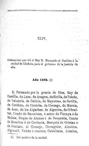 XLIV. Ordenanzas que dió el Rey D. Fernando el Católico á la ciudad de Córdoba para el gobierno de la justicia de ella