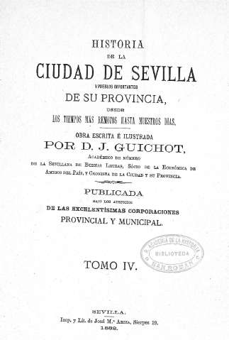 Historia de la ciudad de Sevilla y pueblos importantes de su provincia. Tomo IV.