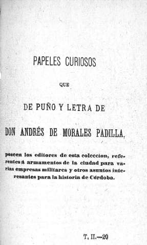 Papeles curiosos de puño y letra de Don Andrés Morales Padilla