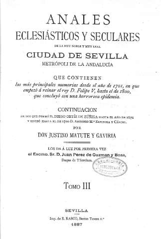 Anales eclesiásticos y seculares de la muy noble y muy leal ciudad de Sevilla. Tomo III