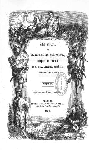 Obras completas de D. Ángel de Saavedra, Duque de Rivas,... Tomo III.