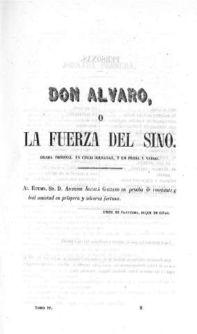 Don Alvaro o la Fuerza del Sino. Drama original en cinco jornadas, y en prosa y verso