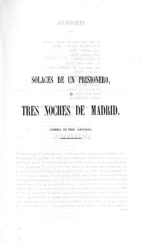 Solaces de un prisioneros, o Tres noches de Madrid. Comedia en tres jornadas