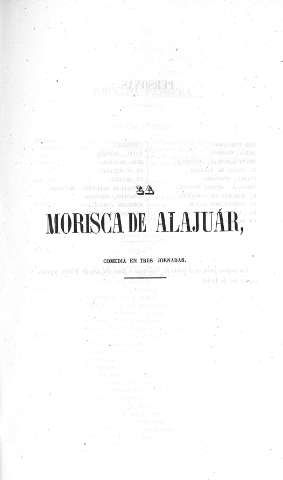 Morisca de Alajuár. Comedia en tres jornadas