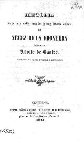 Historia de la muy noble, muy leal y muy ilustre ciudad de Xerez de la Frontera