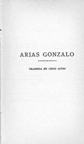 Arias Gonzalo. Tragedia en cinco actos