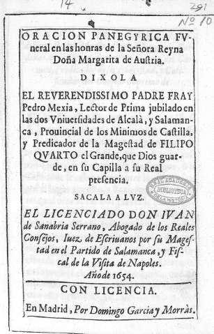 Oración Panegyrica funeral en las honras de la Señora Reyna Doña Margarita de Austria
