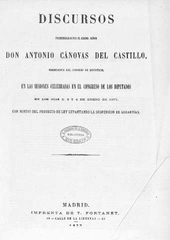 Discursos pronunciados por el Excmo. Señor Don Antonio Cánovas del Castillo