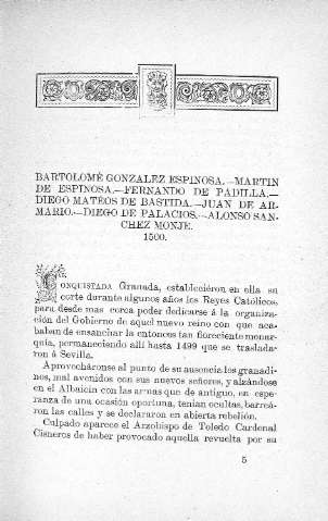 Bartoilomé González Espinosa .- Martín de Espinosa .- Fernando de Padilla .- Diego Mateos de Bastida .- Juan de Armario .- Diego de Palacios .- Alonso Sanchez Monje