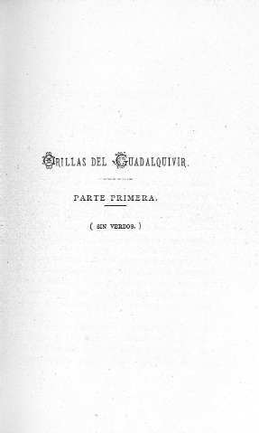 Orillas del Guadalquivir. Parte Primera. (Sin versos)
