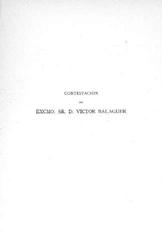 Contestación del Excmo. Sr. D. Victor Balaguer