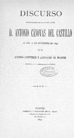 Discurso pronunciado por el Excmo. Señor D. Antonio Cánovas del Castillo