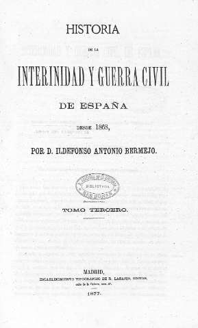 Historia de la interinidad y guerra civil de España. Tomo Tercero