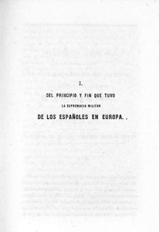 I. Del principio y fin que tuvo la supremacía militar de los españoles en Europa