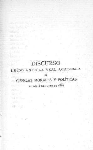 Discurso leído ante la Real Academia de Ciencias Morales y Políticas el día 5 de junio de 1881