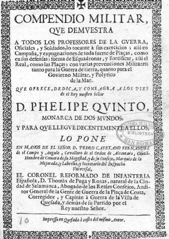 Compendio militar que demuestra a todos los professores de la guerra, Oficiales y soldados lo tocante a sus exercicios...
