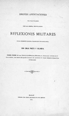 Breves apuntaciones para trazar un juicio de la obra titulada Reflexiones militares por el teniente coronel comandante de caballería don Emilio Prieto Villareal