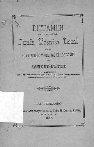 Dictamen emitido por la Junta técnica local sobre el estado de viabilidad de los caños del Sancti Petri : y estudios de los diferentes procedimientos propuestos para aumentar sus braceages