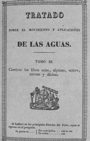 Tratado sobre el movimiento y aplicaciones de las aguas. Tomo III.