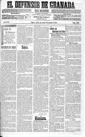 'El Defensor de Granada  : diario político independiente' - Año XVII Número 9224 1ª ed. - 1896 Agosto 06