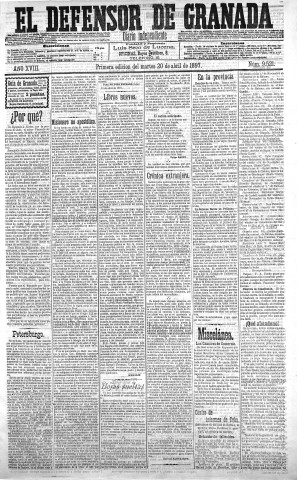 'El Defensor de Granada  : diario político independiente' - Año XVIII Número 9521 1ª ed. - 1897 Abril 20