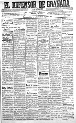'El Defensor de Granada  : diario político independiente' - Año XVIII Número 9543 1ª ed. - 1897 Mayo 12