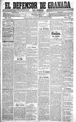 'El Defensor de Granada  : diario político independiente' - Año XVIII Número 9677 1ª ed. - 1897 Junio 16