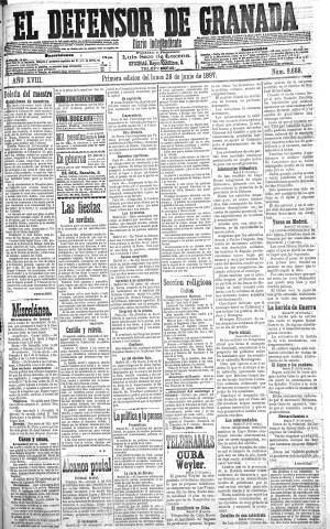 'El Defensor de Granada  : diario político independiente' - Año XVIII Número 9688 1ª ed. - 1897 Junio 28